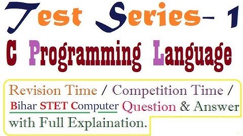 C Programming Language Test Series Part I (Bihar STET Computer Science)