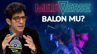 Metaverse Bir Balon Mu Yoksa Yatırım Aracı Mı? Okan Bayülgen İle Muhabbet Kralı