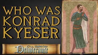 Who Was Konrad Kyeser (The Medieval Da Vinci) - Kingdom Come Deliverance History