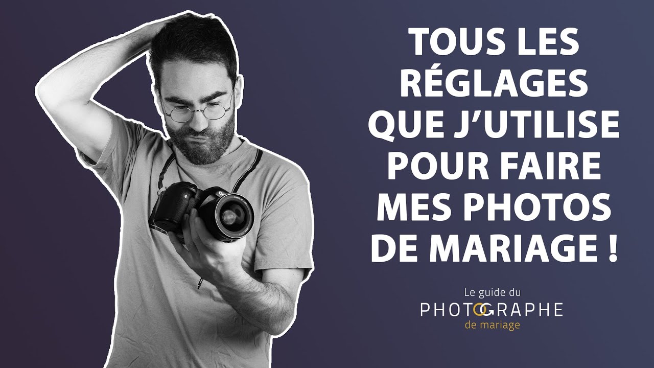 Les réglages pour réussir vos photos de mariage