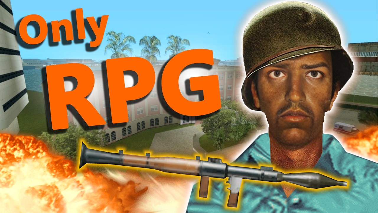I tortured myself by beating Vice City using only an RPG