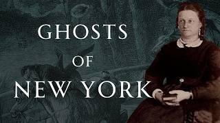 Ghost Legends of 19th Century New York | Human Voiced, No Ads