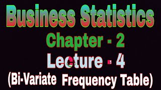 (Zasim Education)Business Statistics / Bi Variate Frequency Table / Chapter 2 / Lecture 4 / পরিসংখান