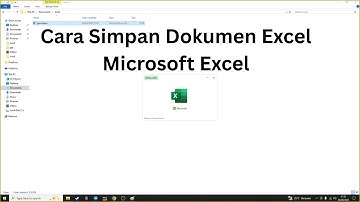 Cara Menyimpan Document Microsoft Excel Di PC / Laptop