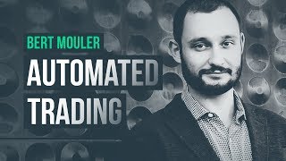 Algo trader using automation to bypass human flaws · Bert Mouler