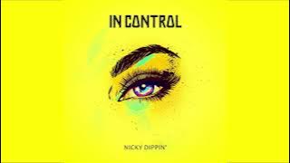Nicky Dippin' - In Control