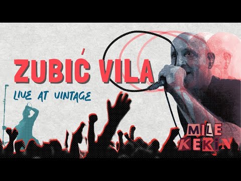 Mile Kekin - Zubić vila (Live at Vintage)
