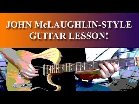 JOHN McLAUGHLIN - STYLE GUITAR LESSON! #johnmclaughlin #mahavishnu #jazzguitar #fusionguitar