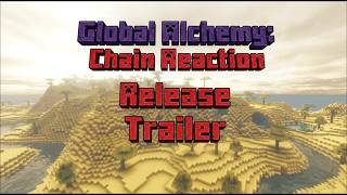 Global Alchemy: Chain Reaction Release Trailer