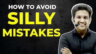 How to Avoid Silly Mistakes Important Tips by Aman Sir