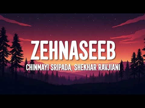 Vishal-Shekhar, Chinmayi Sripada, Shekhar Ravjiani - Zehnaseeb Lyrics Songs 