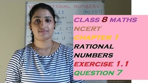 Class 8-  Chapter 1- Rational Numbers- Exercise 1 .1- Question 7