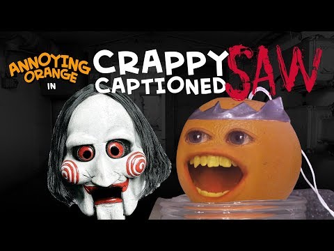 annoying-orange---saw-(crappy-captioned)