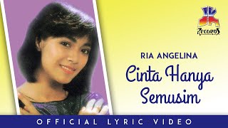 Ria Angelina - Cinta Hanya Semusim