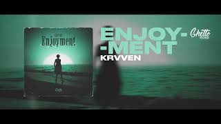 KRVVEN - Enjoyment
