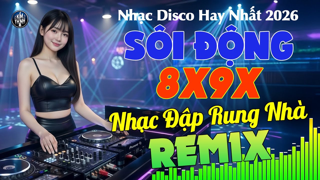TRĂM NĂM KHÔNG QUÊN Remix -Nhạc Trẻ 8X9X Tuyển Chọn |Nhạc Sàn Disco Vũ Trường Sôi Động HAY NHẤT 2026