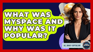 What Was MySpace And Why Was It Popular? - All About Capitalism