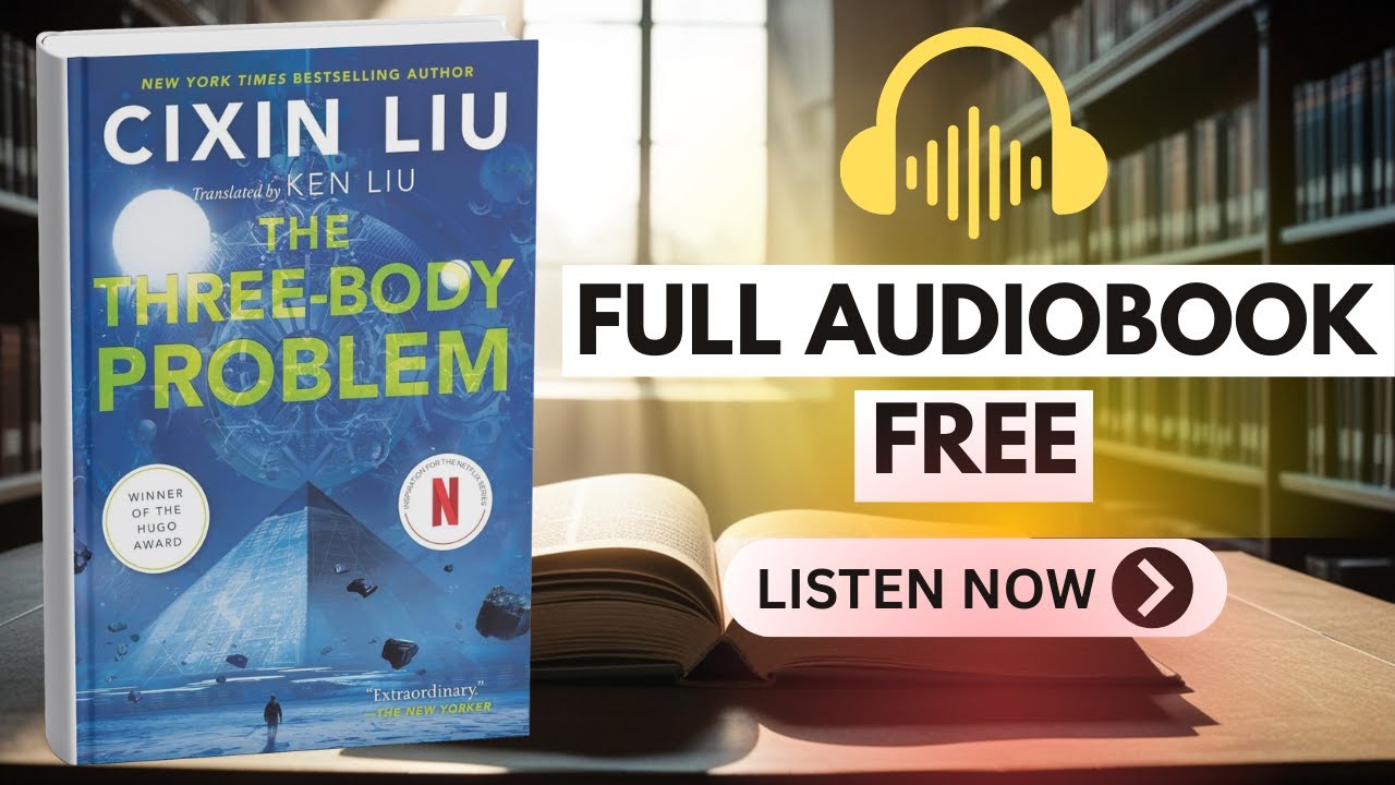 The Three‑Body Problem by Cixin Liu [ Full Audiobook Free ]