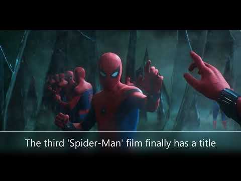 The third 'Spider Man' film finally has a title
