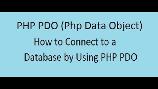 How to Connect To a Database using PHP PDO