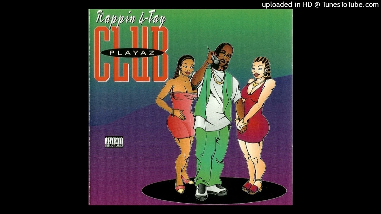 Rappin 4-Tay- Playaz Club- Clean Version - YouTube