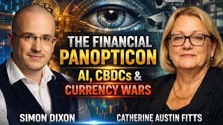 Download Lagu The Financial Panopticon: AI, CBDCs, and Currency Wars | Simon Dixon with Catherine Austin Fitts MP3