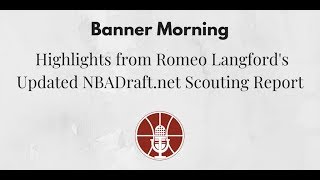 Famous Banner Morning: Highlights from Romeo Langford's Updated NBADraft.net Scouting Report Profile