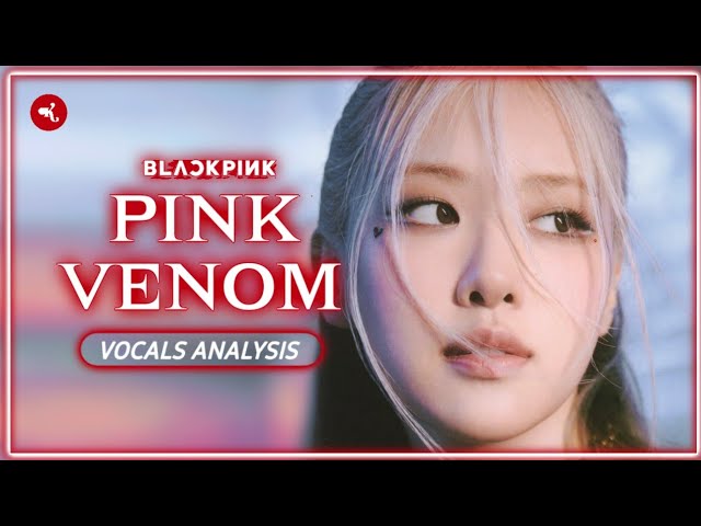 BLACKPINK - Pink Venom (all the new vocals i could filter)