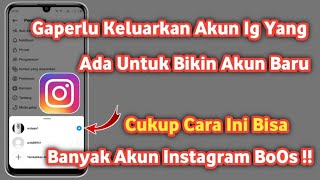 Cara membuat Akun instagram Baru di hp yang sama | Di aplikasi yang sama