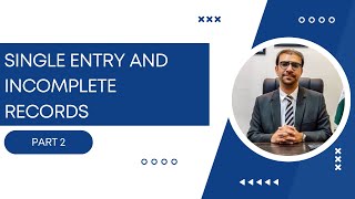 Single Entry and Incomplete Records | Part 2 | Ahmed Saya