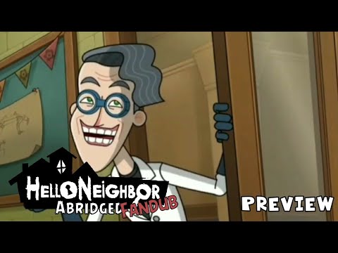 Hello Neighbor Abridged: Fandub - Episode #1 (TEST PREVIEW #2)