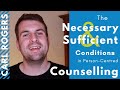 The Six Necessary and Sufficient Conditions in Counselling - Rogers