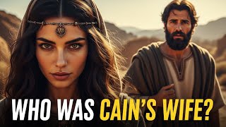 Who Did Cain Marry? The Hidden Truth About Cain’s Mysterious Wife | Bible Mysteries Revealed