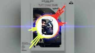 Tut chali yaari maninder buttar(full song) | Maninder buttar songs | latest punjabi songs 2020