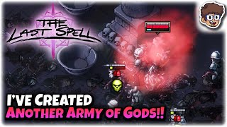 I've Created Another Army of GODS!! | Tactics Base Defense Roguelite | The Last Spell [1.0] | 27