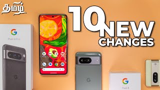 Pixel 8 / 8 Pro Unboxing - 10 புது Changes