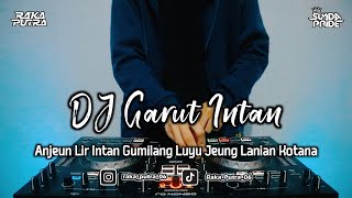 DJ GARUT INTAN | BOOTLEG REMIX 2022 TERBARU