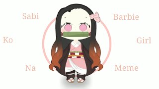 Sabi Ko Na Barbie Girl Meme || Meme Gacha Life || Demon Slayer || By BlackTea