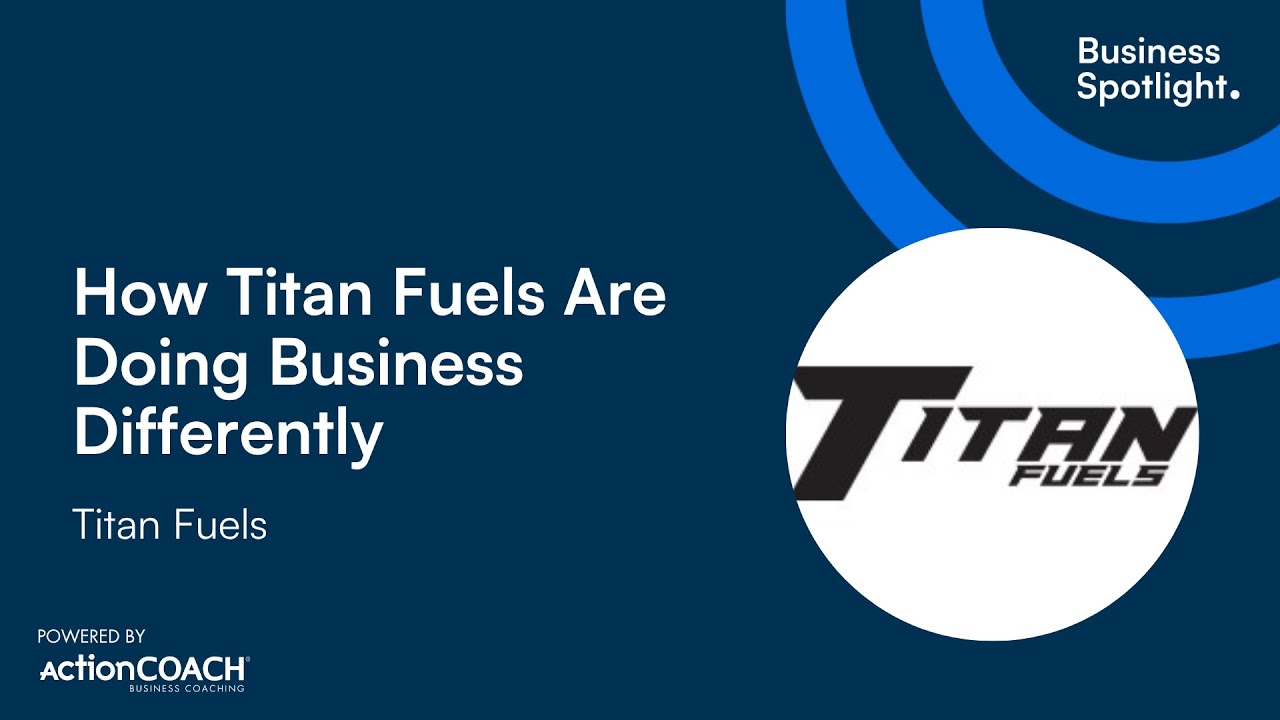 HOW TITAN FUELS ARE DOING BUSINESS DIFFERENTLY | With Zac Russell | The Business Spotlight