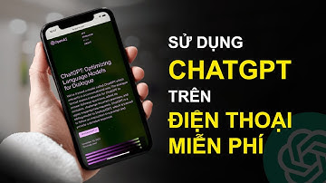 Sử dụng ChatGPT và Bing AI trên điện thoại Android & iPhone miễn phí và đơn giản