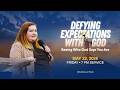 Defying Expectations With God Pastora Alisha Sumrall Lozano FRI 7PM May 22 2026 