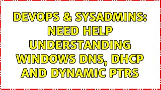 DevOps & SysAdmins: Need help understanding Windows DNS, DHCP and dynamic PTRs (2 Solutions!!) Wealth
