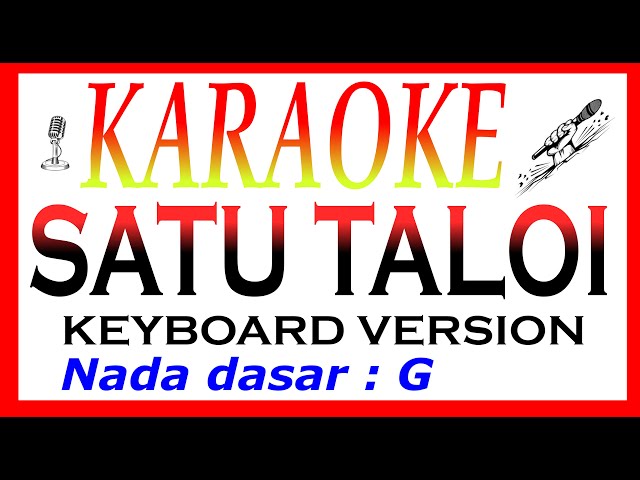 Karaoke - Satu Taloi Tanpa Vokal I  Musik Keyboard Version Brury Sitaniapessy class=