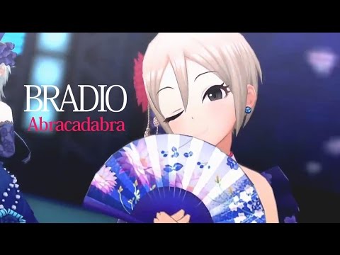 デレステ Bradio Abracadabra Youtube