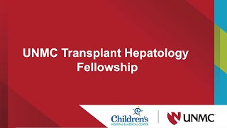 The Unmc Pediatric Transplant Hepatology Fellowship Program