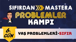 Yaş Problemleri Sıfır I Sıfırdan Mastera Problemler Kampı I 6 Gün I 