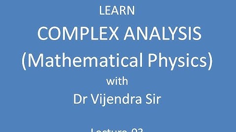 Complex Analysis Lecture 03 #complexanalysis #csirnet #csirnetphysics #iitjam #iitjamphysics