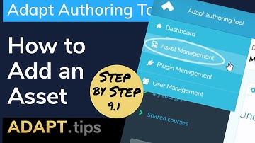 Adapt Authoring Tool Tutorial: How to Add an Asset