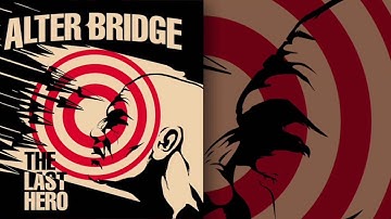 Alter Bridge - Last Of Our Kind