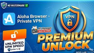 Aloha Browser Premium Unlock 2026 🌐 | Unlimited VPN & Private Browsing (MT Manager) | Mod Lab Tech screenshot 1
